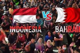 Bahrain Indonesia Berapa Skor